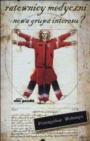 Okładka książki Ratownicy medyczni - nowa grupa interesu?
