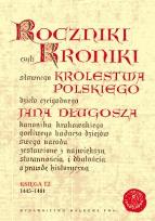 Okładka książki Roczniki czyli Kroniki sławnego Królestwa Polskiego Księga dwunasta 1445-1461