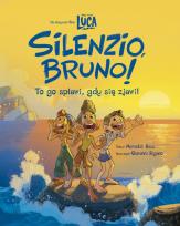 Okładka książki Silenzio, Bruno! Disney Pixar Luca