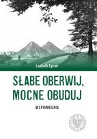 Okładka książki Słabe oberwij, mocne obuduj. Wspomnienia