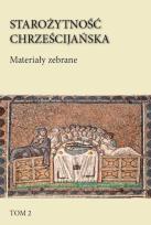 Okładka książki Starożytność chrześcijańska T.2 Materiały zebrane