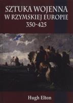 Okładka książki Sztuka wojenna w rzymskiej Europie 350-425
