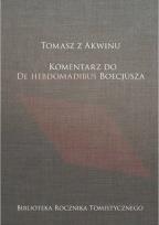 Okładka książki Tomasz z Akwinu. Komentarz do De Hebdomadibus...