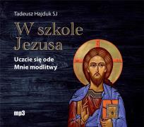 Okładka książki W szkole Jezusa. Uczcie się ode mnie.. Audiobook