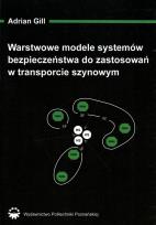 Okładka książki Warstwowe modele systemów bezpieczeństwa do zastosowań w transporcie szynowym