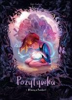 Okładka książki Witamy w Pandorii. Pozytywka. Tom 1