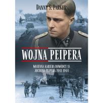 Okładka książki Wojna Peipera. Wojenna kariera dowódcy SS Jochena Peipera 1941-1944