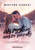 Okładka książki Wszystkie nasze sekrety. Sekrety i kłamstwa. Tom 1