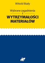 Okładka książki Wybrane zagadnienia z wytrzymałości materiałów