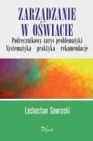 Okładka książki Zarządzanie w oświacie Podręcznikowy zarys problematyki Systematyka – praktyka – rekomendacje