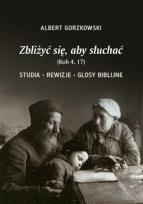 Okładka książki Zbliżyć się, aby słuchać