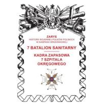Okładka książki 7 batalion sanitarny. Kadra zapasowa 7 Szpitala Okręgowego