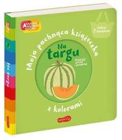 Okładka książki Akademia mądrego dziecka. Na targu