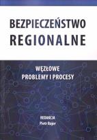 Okładka książki Bezpieczeństwo regionalne. Węzłowe problemy...