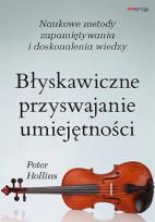 Okładka książki Błyskawiczne przyswajanie umiejętności. Naukowe metody zapamiętywania i doskonalenia wiedzy