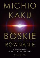 Okładka książki Boskie równanie. W poszukiwaniu teorii wszystkiego