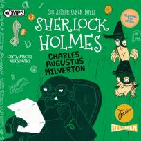 Okładka książki CD MP3 Charles Augustus Milverton. Klasyka dla dzieci. Sherlock Holmes