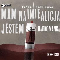 Okładka książki CD MP3 Mam na imię Alicja. Jestem narkomanką