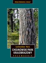 Okładka książki Chojnowski Park Krajobrazowy. Przewodnik wyd. 3