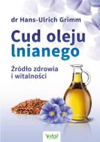 Okładka książki Cud oleju lnianego wyd. 3