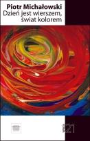 Okładka książki Dzień jest wierszem, świat kolorem