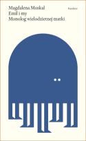Okładka książki Emil i my. Monolog wielodzietnej matki