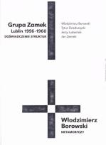 Okładka książki Grupa Zamek (Lublin 1956-1960) - Doświadczenie...