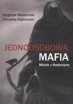 Okładka książki Jednoosobowa mafia. Misiek z Nadarzyna