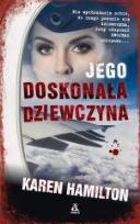 Okładka książki Jego doskonała dziewczyna - uszkodzone