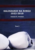 Okładka książki Kaliszanie na ringu 1932-2019 Tom 1