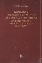 Okładka książki Kontakty Polaków i Litwinów ze Stolicą Apostolską za pontyfikatu papieża Mikołaja V (1447-1455)