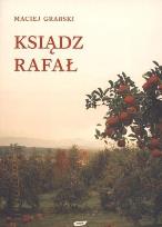 Okładka książki Ksiądz Rafał - Maciej Grabski
