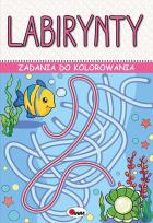 Okładka książki Labirynty. Zadania do kolorowania