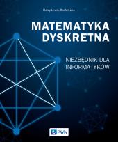Okładka książki Matematyka dyskretna. Niezbędnik dla informatyków
