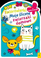 Okładka książki Moje śliczne zwierzaki domowe. Kolorowanka z wykrojnikiem