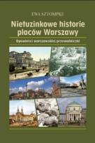Okładka książki Nietuzinkowe historie placów Warszawy