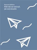 Okładka książki Nikt tak nie tańczył jak mój dziadek