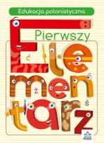 Okładka książki Pierwszy elementarz. Edukacja polonistyczna