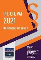 Okładka książki PIT, CIT, VAT 2021 komentarz do zmian