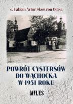 Okładka książki Powrót Cystersów do Wąchocka w 1951 roku