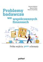 Okładka książki Problemy badawcze we współczesnych finansach. Próba wyjścia poza schemat