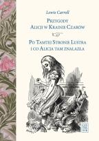 Okładka książki Przygody Alicji w Krainie Czarów. Po Tamtej ...