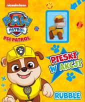 Okładka książki Psi Patrol. Pieski w Akcji. Rubble.