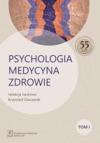 Okładka książki Psychologia - Medycyna - Zdrowie tom.1