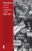 Okładka książki Shitshow! Ameryka się sypie, a oglądalność..