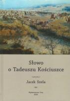 Okładka książki Słowo o Tadeuszu Kościuszce