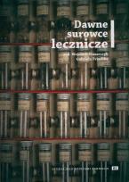 Okładka książki Studia nad dziejami farmacji 01 Dawne surowce...