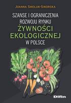 Okładka książki Szanse i ograniczenia rozwoju rynku żywności ekologicznej w Polsce