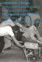 Okładka książki Szczerość i blaga. Etyka prac Łodzi Kaliskiej w...