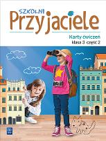 Okładka książki SZKOLNI PRZYJACIELE KARTY ĆWICZEŃ KLASA 3 CZĘŚĆ 2 EDUKACJA WCZESNOSZKOLNA  171963